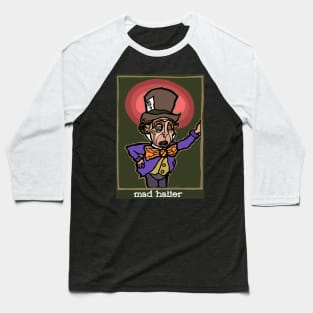 The Mad Hatter Baseball T-Shirt